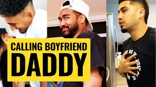 Calling my boyfriend daddy, reactions, compilation