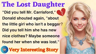 The Lost Daughter | Learn English Through Story Level 2 | English Story Reading