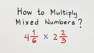 How To Multiply Mixed Numbers?