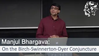 Manjul Bhargava: What is the Birch-Swinnerton-Dyer Conjecture, and what is known about it?