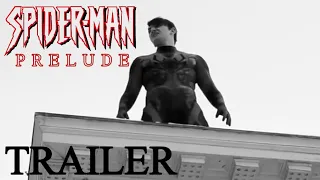 Spider-Man: Prelude (Fan Film) Official Trailer