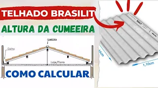 COMO CALCULAR A ALTURA DA CUMEEIRA PARA TELHAS BRASILIT