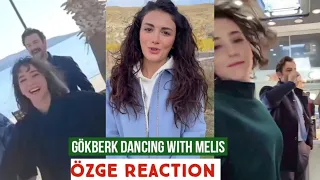 Gökberk demirci Dancing with Melis !Özge yagiz Reaction