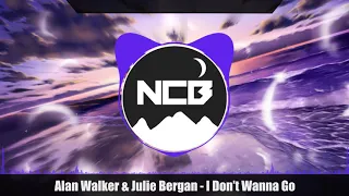 Alan Walker & Julie Bergan - I Don't Wanna Go (Lyrics)「Nightcore」