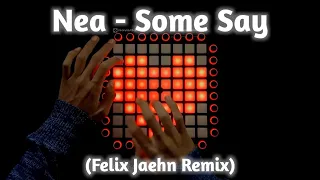 Nea - Some Say (Felix Jaehn Remix) //Launchpad Pro Cover//