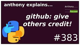 github: give people credit!  (beginner - intermediate) anthony explains #383