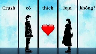 Crush của bạn có thích bạn không? Làm thế nào để biết khi Crush thích mình?