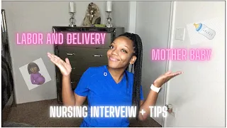 MOTHER BABY/ L&D INTERVIEW QUESTIONS + TIPS