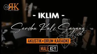 Seribu Kali Sayang - Iklim | Akustik+Drum Karaoke (Male key/nada Pria)