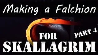 Making A Falchion for Skallagrim - Part 4