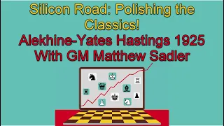 Silicon Road: Polishing the Classics! The famous N vs B ending from Alekhine-Yates Hastings 1925 - 1