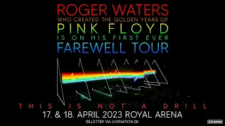 Roger Waters 'This Is Not A Drill' @ Royal Arena 17. + 18. april 2023