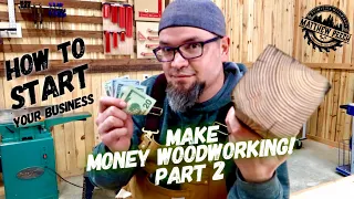 HOW TO MAKE MONEY WOODWORKING / 8 KEY STEPS TO STARTING YOUR  ONLINE BUSINESS (PART 2)