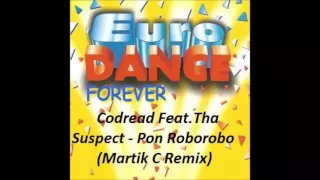 Codread Feat. Tha Suspect - Pon Roborobo (Martik C Remix)