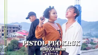 Pistol Puokruk ( Cover) || Rebecca Lungtrau Hmar || Official Music Video