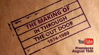 The Making Of In Through The Out Door (TRAILER)