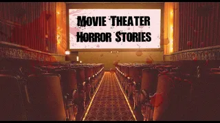 3 Disturbing TRUE Movie Theater Stories - Vol. 2