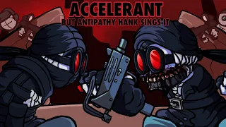 Basically Madness Combat 9.5 part 2 | Accelerant but Antipathy Hank sings it | FNF COVERS