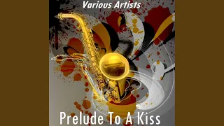 Prelude to a Kiss (Version by Duke Ellington - 1957)