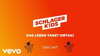 Schlagerkids - Das Leben tanzt Sirtaki (Sing mit uns)