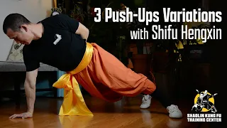 Three Push-Ups Variations to build upper body strength | with Shaolin disciple Shifu Hengxin