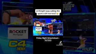 LA KNIGHT CALLING THE SPOTS LOUD DURING WWE SMACKDOWN 7/21/2023#shorts