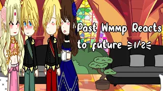 PAST wmmap reacts to future! (1/2)