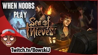 Sea of Thieves: Noobs Turned Pirates | Funny | Fails | Good Times