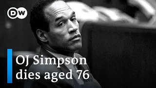 OJ Simpson dies: How will he be remembered? | DW News