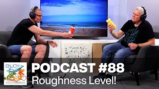 88: Roughness Level! Kolektif Messe, Urlaubsbericht, E-Bike-Unfälle, Aerotest