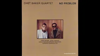 Chet Baker Quartet  (1980) No Problem