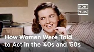 Sexist PSAs From The '40s and '50s Show How Far Women Have Come | NowThis