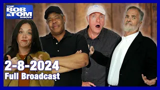 The BOB & TOM Show for February 8, 2024