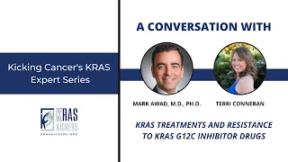 Kicking Cancer's KRAS Expert Series: A Conversation with Dr. Mark Awad and Terri Conneran