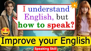 🔥Tips to Improve English Speaking Skills Everyday / 📖 English Conversation Practice #americanenglish