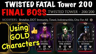 Mk Mobile Twisted Fatal Tower 200 FINAL BOSS using Gold