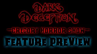 Dark Deception - Gregory Horror Show: What to Expect from upcoming releases.