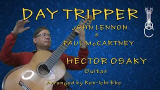 DAY TRIPPER - J. Lennon & P. McCartney - HÉCTOR OSAKY: guitar