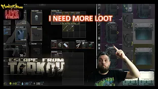 Give me all your loot!! - Escape from Tarkov - Live Stream