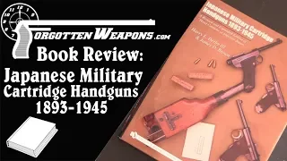 Book Review: Japanese Military Cartridge Handguns 1893-1945