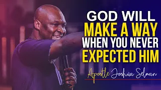 [NEVER GIVE UP] GOD WILL MAKE A WAY FOR YOU - Apostle Joshua Selman 2022