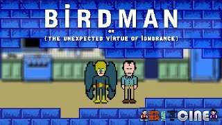 BitCine - Birdman ou A Inesperada Virtude da Ignorância/The Unexpected Virtue of Ignorance