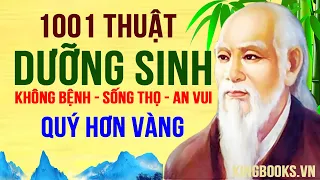 1001 THUẬT DƯỠNG SINH TRƯỜNG THỌ  AN VUI - CÁC DANH Y - CAO NHÂN QUÝ HƠN VÀNG | KINGBOOKS