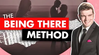 Exactly How The Being There Method Works