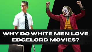 Edgelord Movies and the Men who Love Them