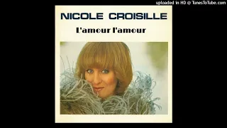 Nicole Croisille - L'amour l'amour