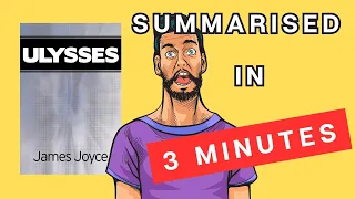 Ulysses: A 3 Minute Summary