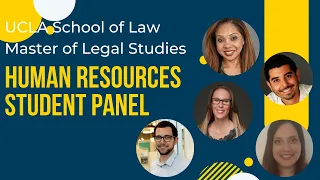 M.L.S. Human Resources Student Panel | UCLA Master of Legal Studies (February 25, 2022)