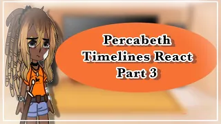 Percabeth from different timelines react to each other’s timelines (Part 3/4) HoO
