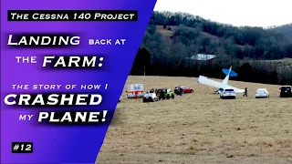I crashed my plane… Cessna 140 Restoration Part 12